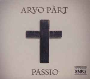 Passio - Arvo Pärt - Tonus Peregrinus, Antony Pitts