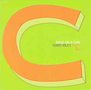 In C - Bang On A Can, Terry Riley
