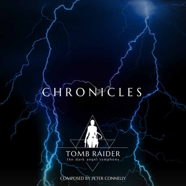 ladda ner album Download Peter Connelly - Chronicles Tomb Raider The Dark Angel Symphony album