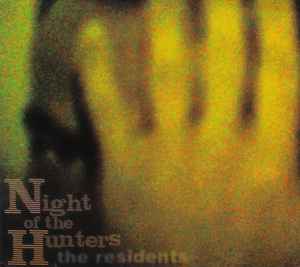 The Residents - Night Of The Hunters