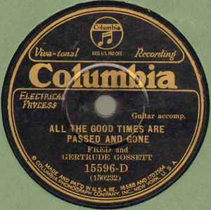 Fred & Gertrude Gossett - All The Good Times Are Passed And Gone / Go Bury Me album cover