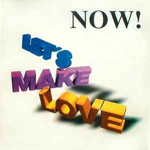 Let's Make Love - Now!