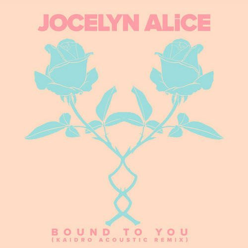 Album herunterladen Jocelyn Alice - Bound To You Kaidro Acoustic Remix
