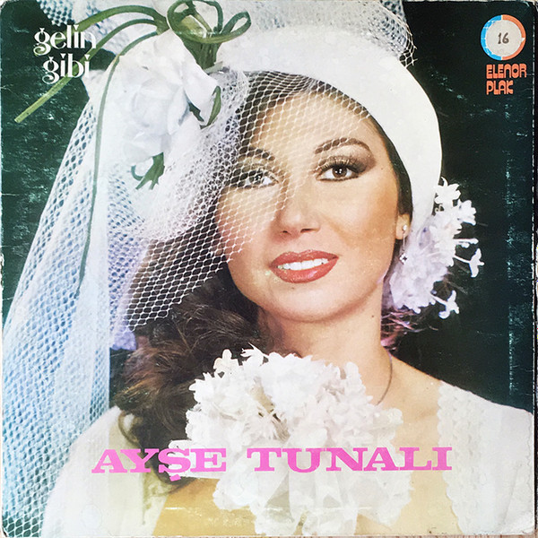 Album herunterladen Ayşe Tunalı - Gelin Gibi