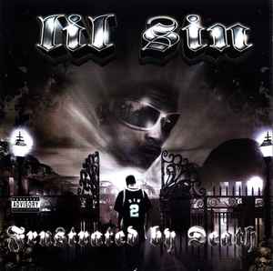 Lil' Sin – Frustrated By Death (2006, CD) - Discogs