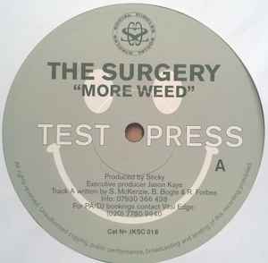 More Weed / Wheeze - The Surgery / Fyrus