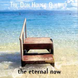 Don Houge Quintet - The Eternal Now  album cover