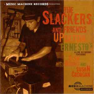 The Slackers - The Slackers And Friends Upsettin' Ernesto's