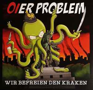 Oier Problem - Wir Befreien Den Kraken album cover