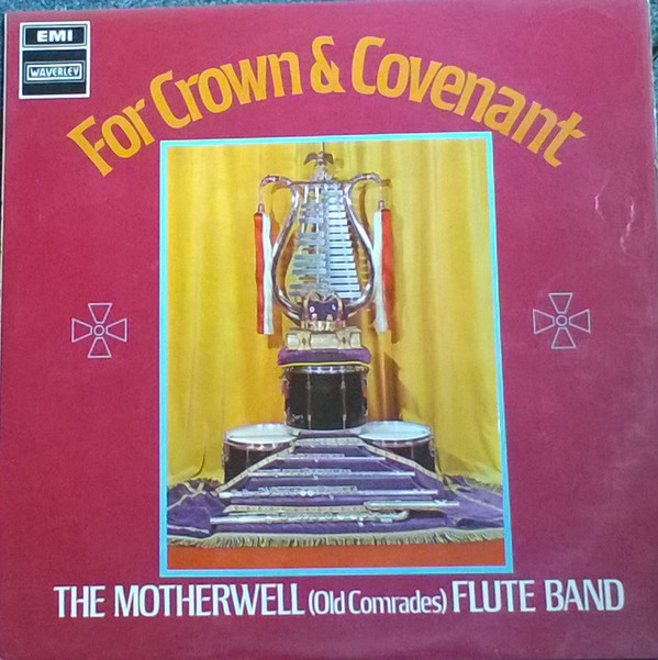 baixar álbum The Motherwell (Old Comrades) Flute Band - For Crown And Covenant A Selection Of Favourite Orangemen Marches