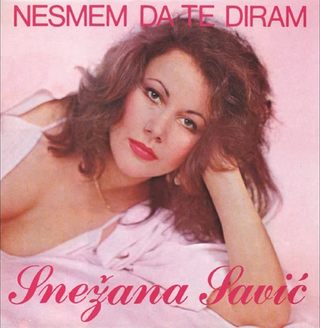 baixar álbum Snežana Savić - Nesmem Da Te Diram