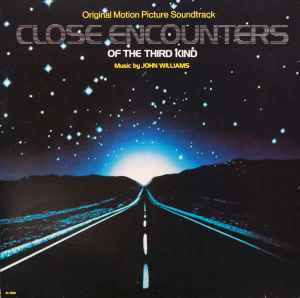 John Williams (4) - Close Encounters Of The Third Kind (Original Motion Picture Soundtrack)