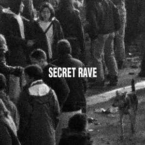 Secret Rave 01 - Secret Rave