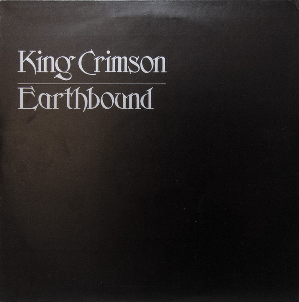 King Crimson – Earthbound (1972, Vinyl) - Discogs