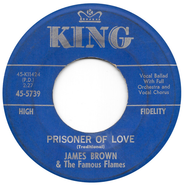 James Brown & The Famous Flames – Prisoner Of Love / Choo-Choo