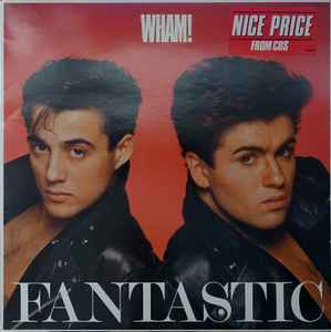 Wham! – Fantastic (Vinyl) - Discogs