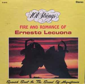 101 Strings - Fire And Romance Of Ernesto Lecuona album cover