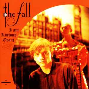 I Am Kurious Oranj - The Fall