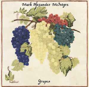 Mark Alexander McIntyre - Grapes album cover