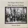 The Oregon Music Project - Old Aurora Colony: Pioneer Band