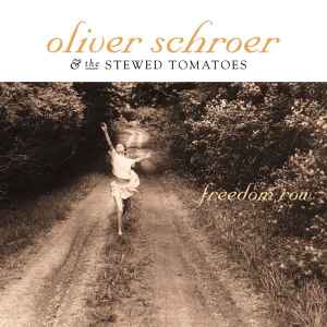 Oliver Schroer & The Stewed Tomatoes - Freedom Row album cover