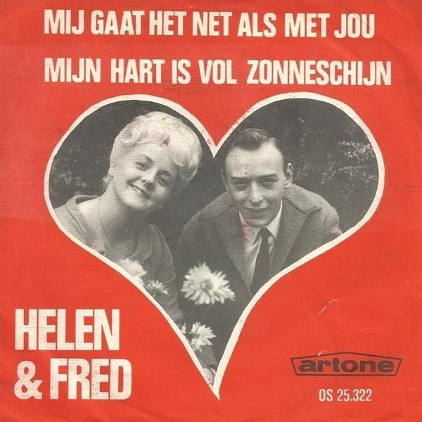 télécharger l'album Helen & Fred - Mij Gaat Het Net Als Met Jou Mijn Hart Is Vol Zonneschijn
