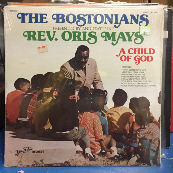 Rev. Oris Mays The Bostonians A Child Of God 1976 Vinyl