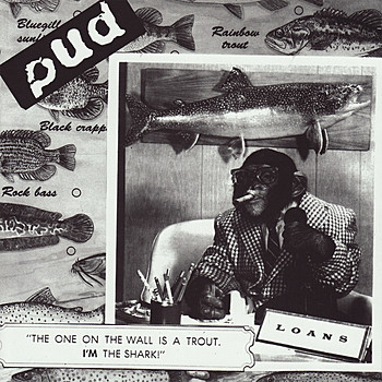 lataa albumi PUD - The One On The Wall Is A Trout Im The Shark