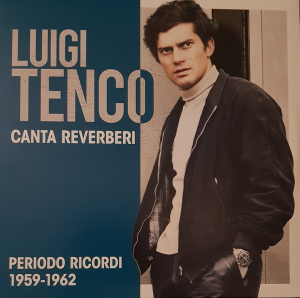 Luigi Tenco Luigi Tenco Canta Reverberi Periodo Ricordi 1959 1962 2021 180gr Vinyl Discogs