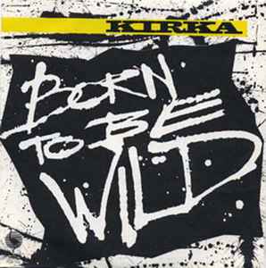 Pochette de l'album Kirka - Born To Be Wild