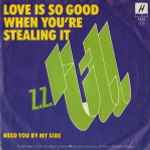 Cover of Love Is So Good When You're Stealing It / Need You By My Side, 1977, Vinyl