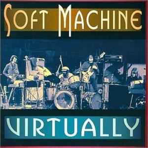 Virtually - Soft Machine