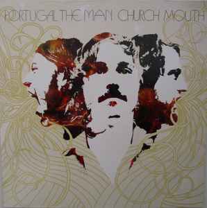 Portugal. The Man - Church Mouth