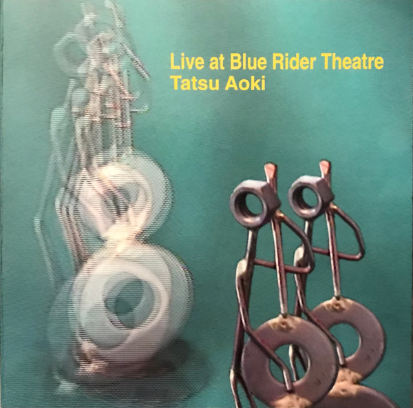 Tatsu Aoki – Live At Blue Rider Theatre (1997, CD) - Discogs