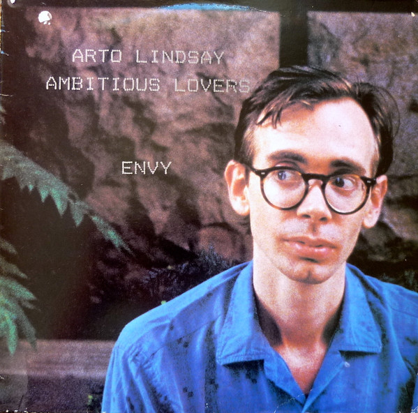 Arto Lindsay / Ambitious Lovers – Envy (1984, Vinyl) - Discogs