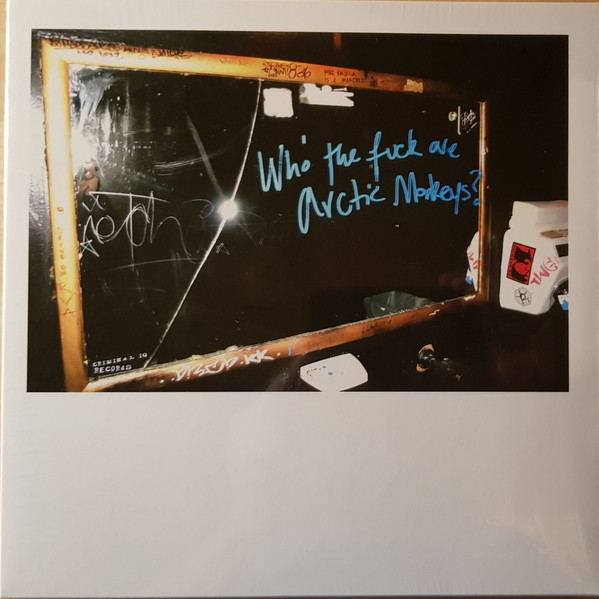 Arctic Monkeys – Who The Fuck Are Arctic Monkeys?