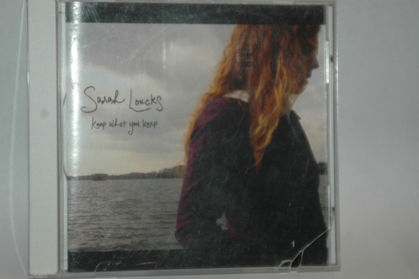 Album herunterladen Sarah Loucks - Keep What You Keep