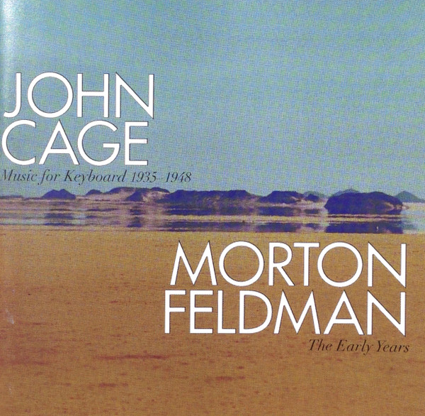 John Cage / Morton Feldman – Music For Keyboard 1935-1948 / The