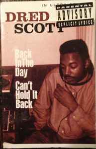 Dred Scott – Back In The Day / Can't Hold It Back (1994, Cassette