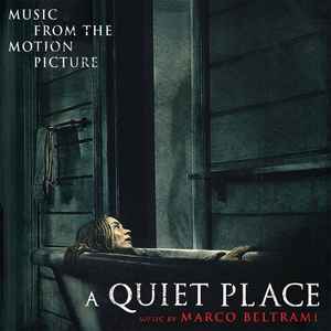 Marco Beltrami - A Quiet Place (Music From The Motion Picture) album cover