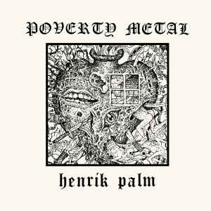 Henrik Palm - Poverty Metal album cover