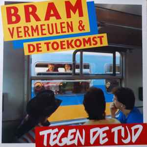Bram Vermeulen En De Toekomst - Tegen De Tijd album cover