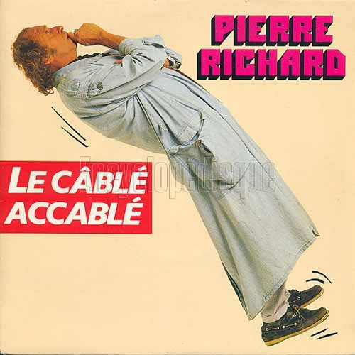 lataa albumi Pierre Richard - Le Câblé Accablé