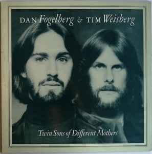 Dan Fogelberg & Tim Weisberg – Twin Sons Of Different Mothers