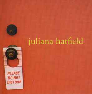 Please Do Not Disturb - Juliana Hatfield