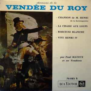 Paul Mayeux Et Ses Vendéens - Chansons De La Vendée Du Roy album cover