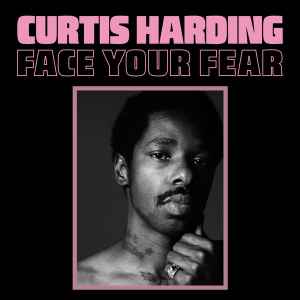Face Your Fear - Curtis Harding
