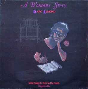 A Woman's Story (Some Songs To Take To The Tomb - Compilation One) - Marc Almond
