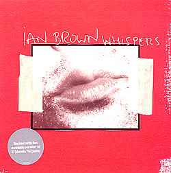 Whispers - Ian Brown