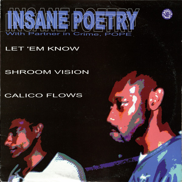 Insane Poetry – Let 'Em Know / Shroom Vision / Calico Flows (1999